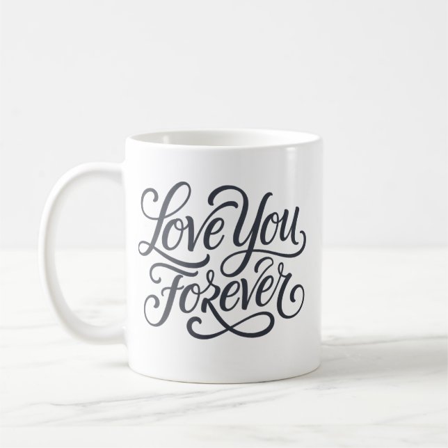Love you forever valentine coffee mug (Left)