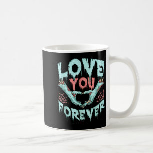 Love You Forever, Valentines Day Zombie Halloween Coffee Mug