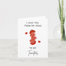 Love You From Head to Tomatoes - Pun Valentine's