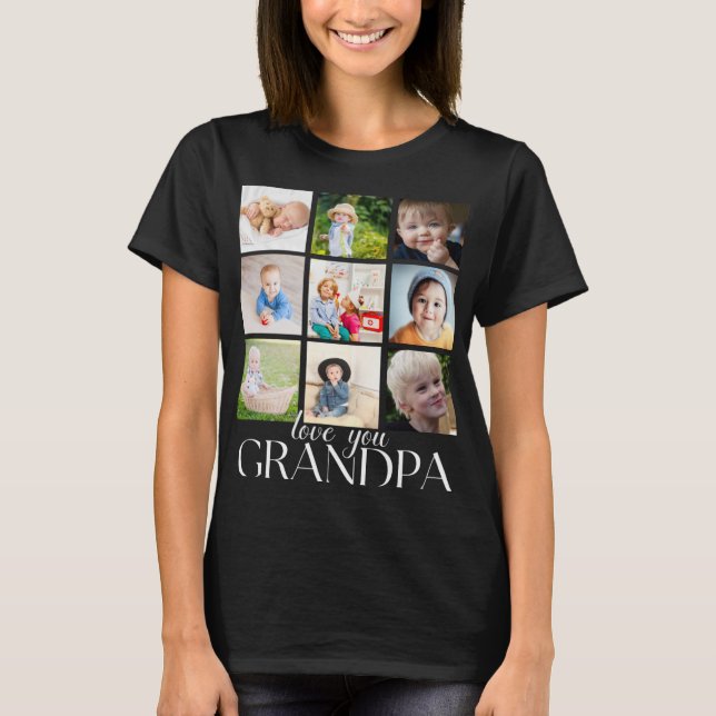 Love You Grandpa Beautiful Collage 9 Photos T Shir T-Shirt (Front)