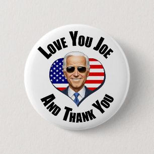 Love You Joe Biden - And Thank You 6 Cm Round Badge