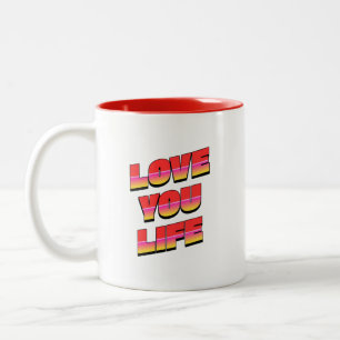 LOVE YOU LIFE Two-Tone COFFEE MUG