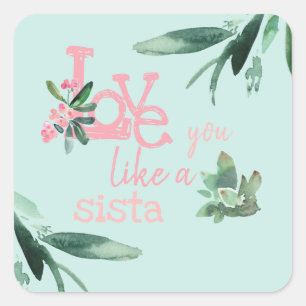 Love You Like a Sista Cactus Square Sticker