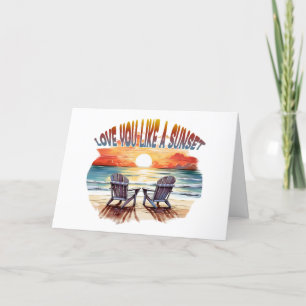Love You Like  A Sunset Romantic Greeting Card