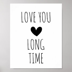 Love You Long Time Typography Heart Poster