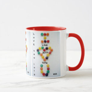 Love You Lots like Jelly Tots birthday christmas Mug