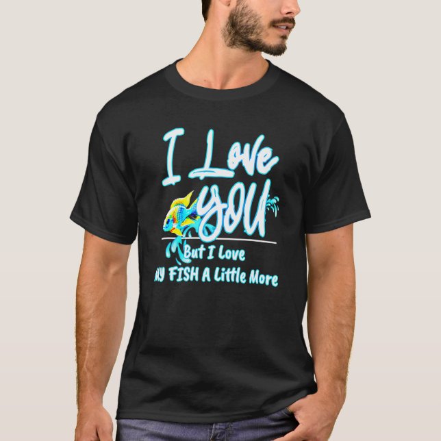 Love You Love Fish More African Cichlids Breeder V T-Shirt (Front)