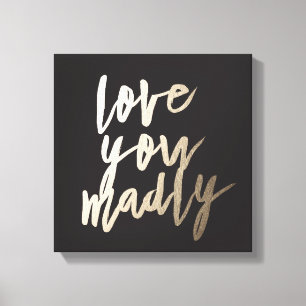 Love You Madly Foil Art Print