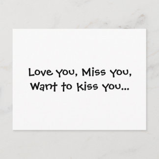 Love you, Miss you, Want to kiss you... Postcard