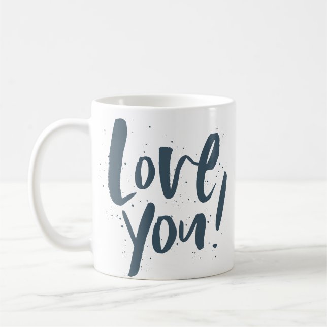 Love you modern slate blue coffee mug (Left)