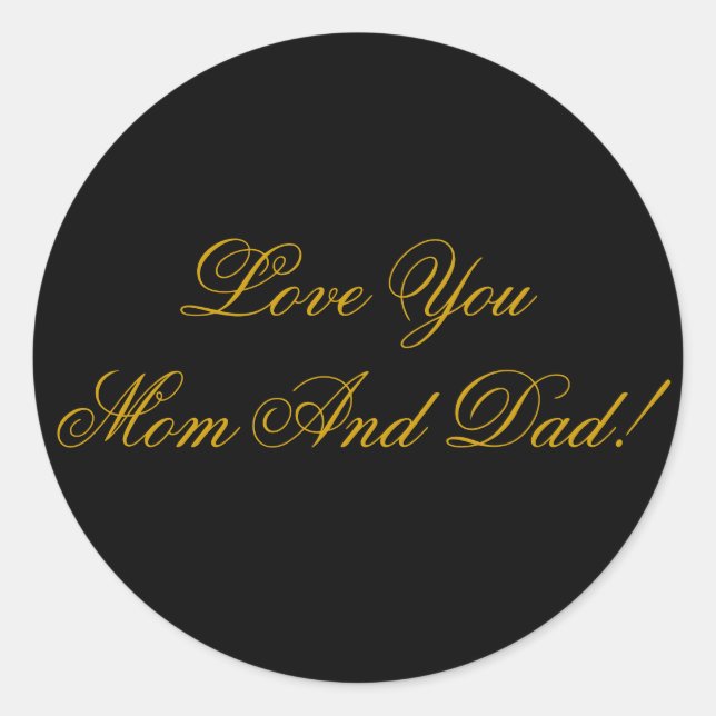 LOVE YOU MOM, DAD CLASSIC ROUND STICKER (Front)
