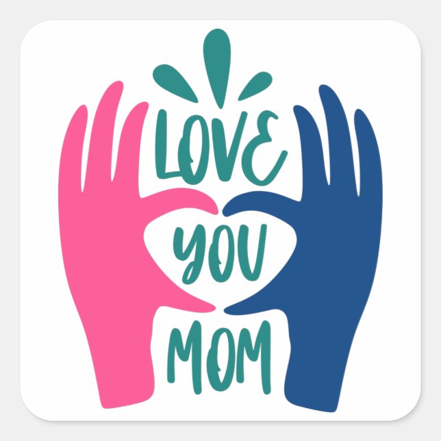 Love you Mom Square Sticker (Front)