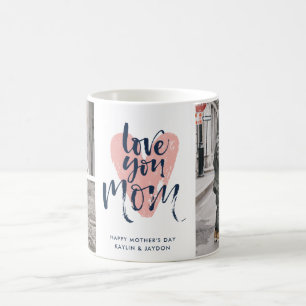 Love You Mom Three Photo Collage Coffee Mug