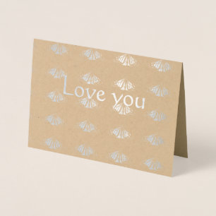 Love you Monarch outline Foil Card
