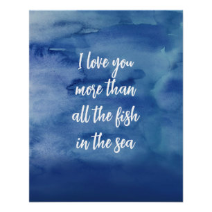 Love You More Abstract Blue Water Texture Quote Poster