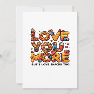 Love You More And Snacks Too Funny Foodie Playful  Holiday Card