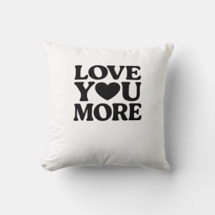 Love You More Bold Heart Typography Valentines Day Cushion