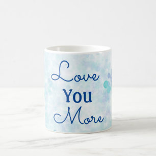 Love You More Bubbles Blue Watercolor Coffee Mug
