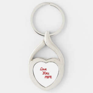 Love You More Calm Romantic Vibe  Key Ring