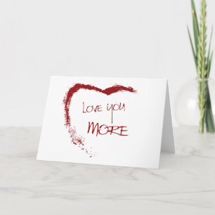Love you more card