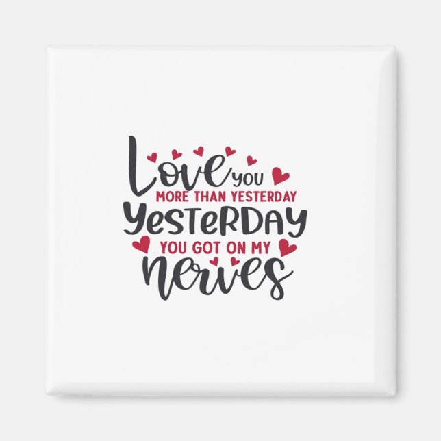 Love You More Clean Typography  Magnet (Front)