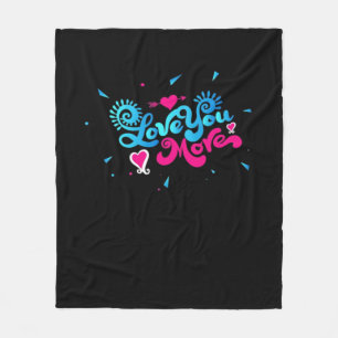 Love You More Clean Typography Style  Fleece Blanket