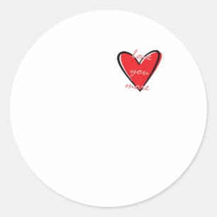 Love You More Creative Minimal Style  Classic Round Sticker