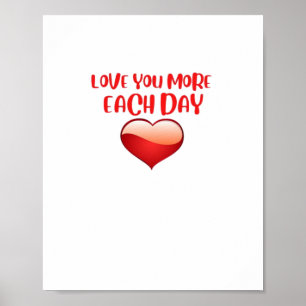 Love You More Each Day Heartfelt Quote  Poster