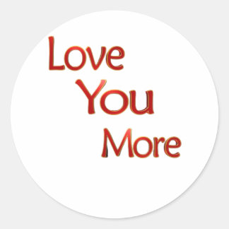 Love You More Elegant Love Design Classic Round Sticker