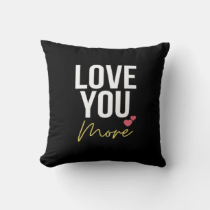 Love You More Elegant Style Cushion