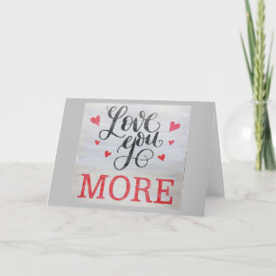 LOVE YOU ***MORE EVERY DAY*** BIRTHDAY CARD