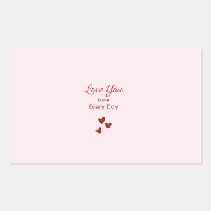 Love You More Every Day Sticker