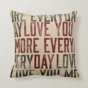 love You More Everyday Burlap Style Cushion