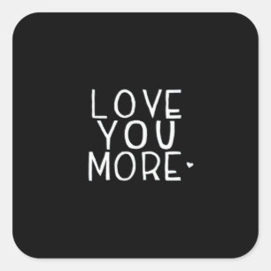 Love You More Galaxy Cosmic Aesthetic  Square Sticker