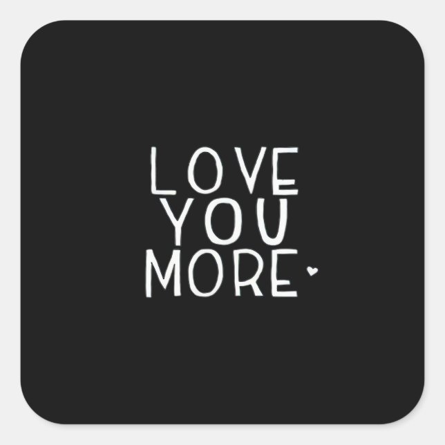 Love You More Galaxy Cosmic Aesthetic  Square Sticker (Front)