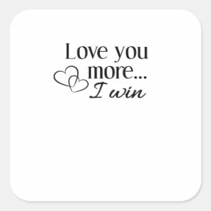 Love You More Heartfelt Minimal Design  Square Sticker