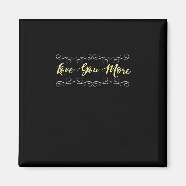 Love You More Heartfelt Modern Design  Magnet (Front)