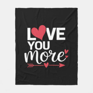Love You More His And Her Valentines Style  Fleece Blanket