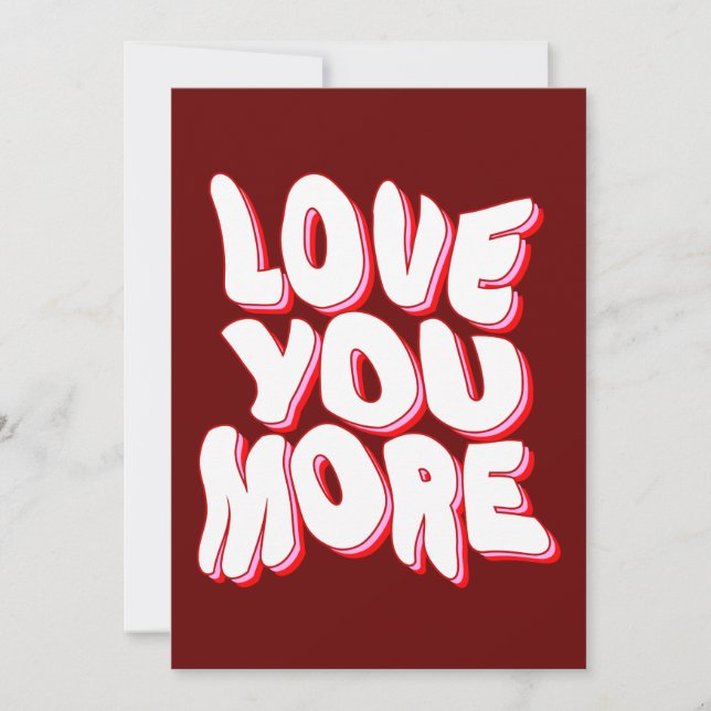 LOVE YOU MORE  INVITATION (Front)