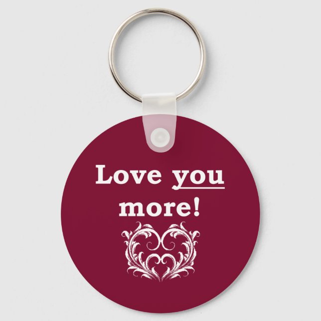Love You More! Keychain (Front)