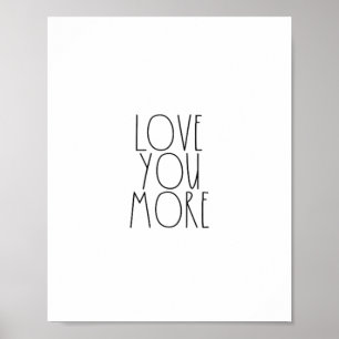 Love You More Minimal Aesthetic Design Poster