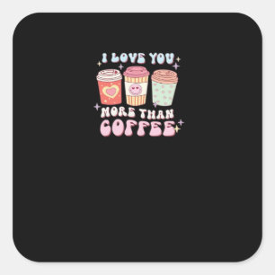 Love You More Minimal Design  Square Sticker