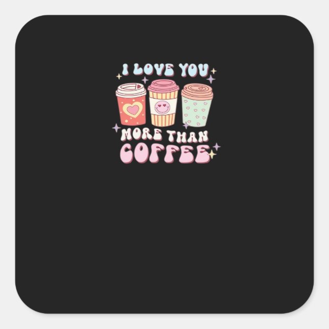 Love You More Minimal Design  Square Sticker (Front)