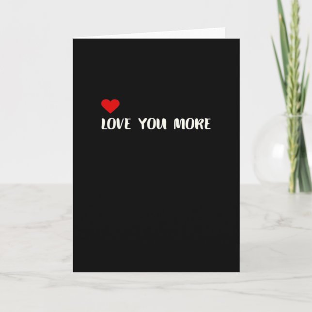 Love You More Minimalist Love Quote  Card (Front)
