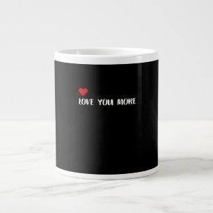 Love You More Minimalist Love Quote  Large Coffee Mug
