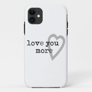 love you more modern black white grey heart iPhone 11 case