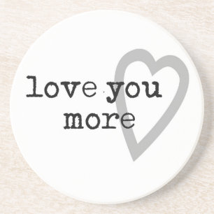 love you more modern black white grey heart coaster