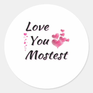 Love You More Mostest Playful Retro Style  Classic Round Sticker