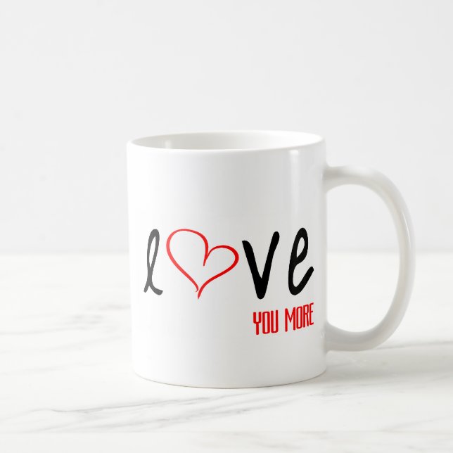 Love You More mug (Right)