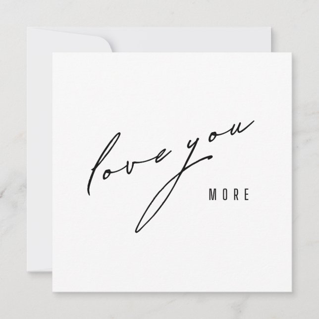 love you more. Note Cards & Stationery (Front)